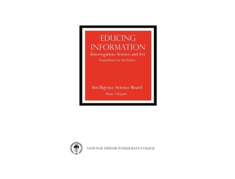 Livro Educing Information Interrogration Science And Art De Intelligence Science Board (inglês)