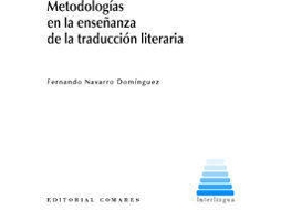 Livro Metodologías En La Enseñanza De La Traducción Literaría de Fernando Navarro Dominguez (Espanhol)