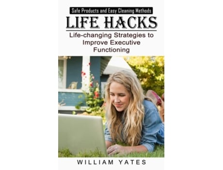 Livro Life Hacks Safe Products And Easy Cleaning Methods De William Yates (inglês)