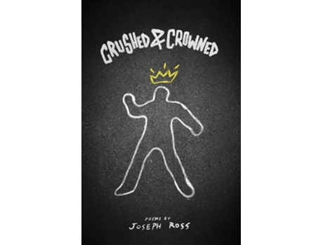 Livro Crushed amp Crowned de Joseph Ross (Inglês)
