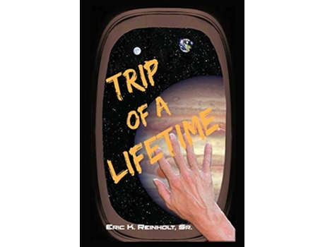 Livro Trip of a Lifetime de Eric K Reinholt (Inglês)