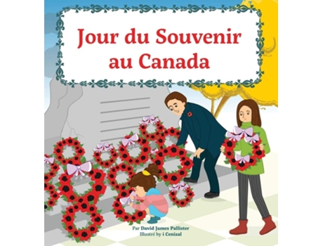 Livro Jour Du Souvenir Au Canada De David Pallister (francês - Capa Dura)