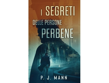 Livro I Segreti Delle Persone Perbene De P J Mann (inglês)
