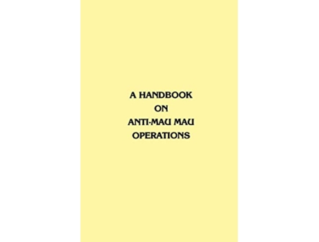 Livro A Handbook on AntiMau Mau Operations de East Africa Commander in Chief (Inglês)