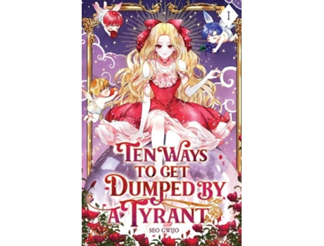 Livro Ten Ways to Get Dumped by a Tyrant Volume I de Gwijo Seo (Inglês)