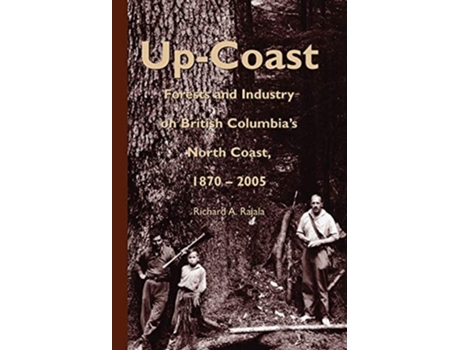 Livro Up-Coast de Richard A Rajala (Inglês - Capa Dura)