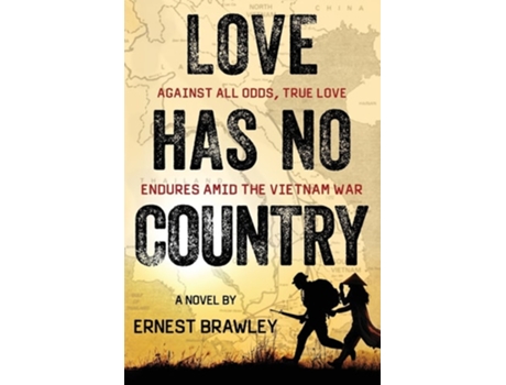 Livro Love Has No Country Against All Odds, True Love Endures Amid The Vietnam War De Ernest Brawley (inglês)