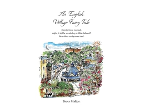 Livro An English Village Fairy Tale De Toots Malton (inglês - Capa Dura)