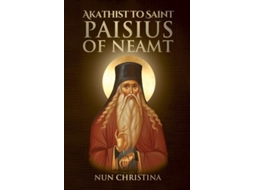 Livro Akathist To Saint Paisius Of Neamt De Nun Christina (inglês)