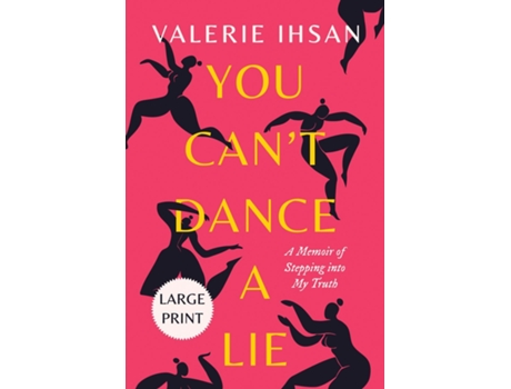 Livro You Cant Dance a Lie A Memoir of Stepping into My Truth de Valerie Ihsan (Inglês)