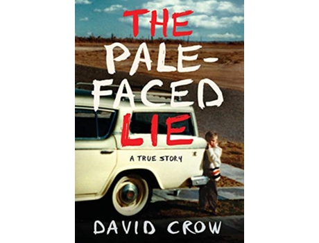 Livro The PaleFaced Lie A True Story de David Crow (Inglês)