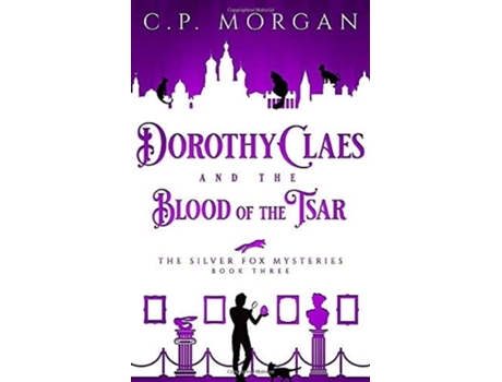 Livro Dorothy Claes and the Blood of the Tsar de CP Morgan (Inglês)