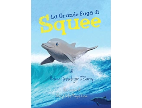 Livro La Grande Fuga Di Squee De Helene Hesselager-o'barry (italiano - Capa Dura)
