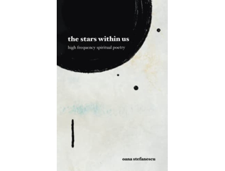 Livro the stars within us high frequency spiritual poetry de Oana Stefanescu (Inglês)