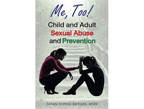 Livro Me Too Child and Adult Sexual Abuse Prevention de Susan Sophie Bierker (Inglês)