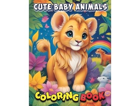 Livro Cute Baby Animals Coloring Book Creative Playtime Magic Educational Fun with Cute Baby Animals Coloring Adventure! de James Mwangi (Inglês)