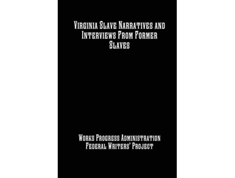 Livro Virginia Slave Narratives And Interviews From Former Slaves De Ma Joe Mitchell (inglês)