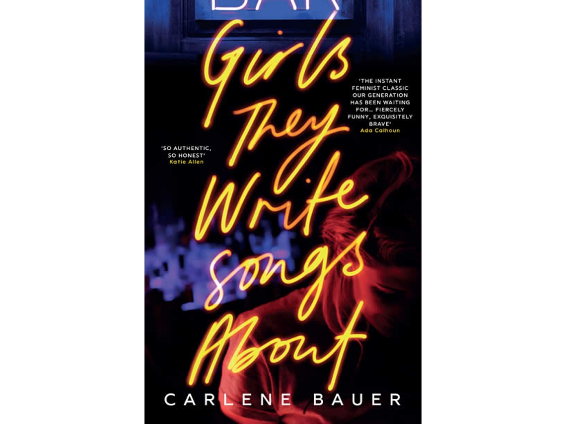 Livro Girls They Write Songs About de Carlene Bauer (Inglês)