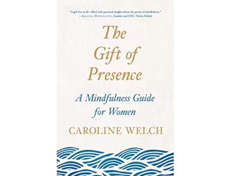Livro Gift of Presence de Caroline Welch (Inglês)