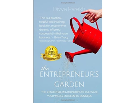 Livro The Entrepreneurs Garden The Nine Essential Relationships To Cultivate Your Wildly Successful Business de Divya Parekh (Inglês)