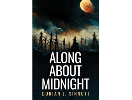 Livro Along About Midnight de Dorian J Sinnott (Inglês)