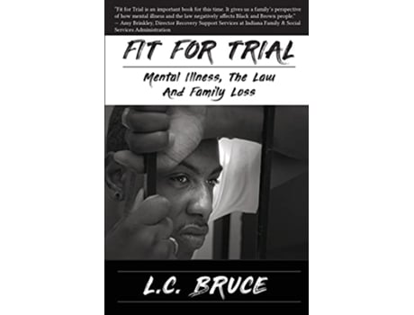 Livro Fit for Trial: Mental Illness, the Law and Family Loss de L C Bruce (Inglês)