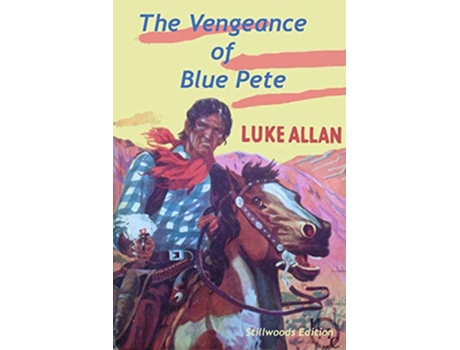 Livro The Vengeance of Blue Pete de Luke Allan (Inglês)