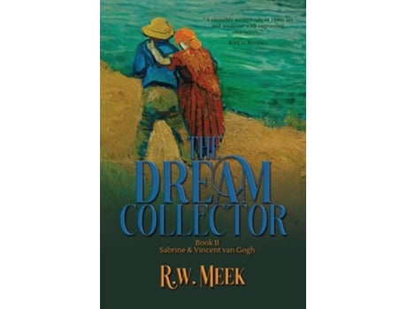 Livro The Dream Collector Sabrine amp Vincent van Gogh - Book Two de R W Meek (Inglês)
