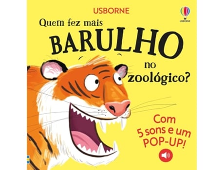 Livro Quem Fez Mais Barulho No Zoologico? - Usborne De Diversos (português Do Brasil)