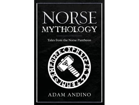 Livro Norse Mythology Tales from the Norse Pantheon de Adam Andino (Inglês)