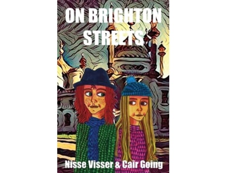 Livro On Brighton Streets De Nisse Visser E Cair Emma Going (inglês)
