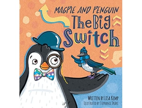 Livro Magpie and Penguin The Big Switch de Lisa Kemp (Inglês)