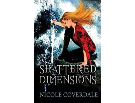 Livro Shattered Dimensions Rise of the Witches de Nicole Coverdale Nicole Coverdale (Inglês)