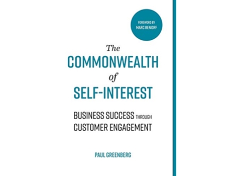 Livro The Commonwealth of Self Interest Business Success Through Customer Engagement de Paul Greenberg (Inglês)