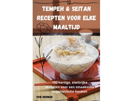 Livro Tempeh amp Seitan Recepten voor Elke Maaltijd de Evie Huisman (Inglês)