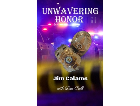Livro Unwavering Honor Jim Calams (Inglês)