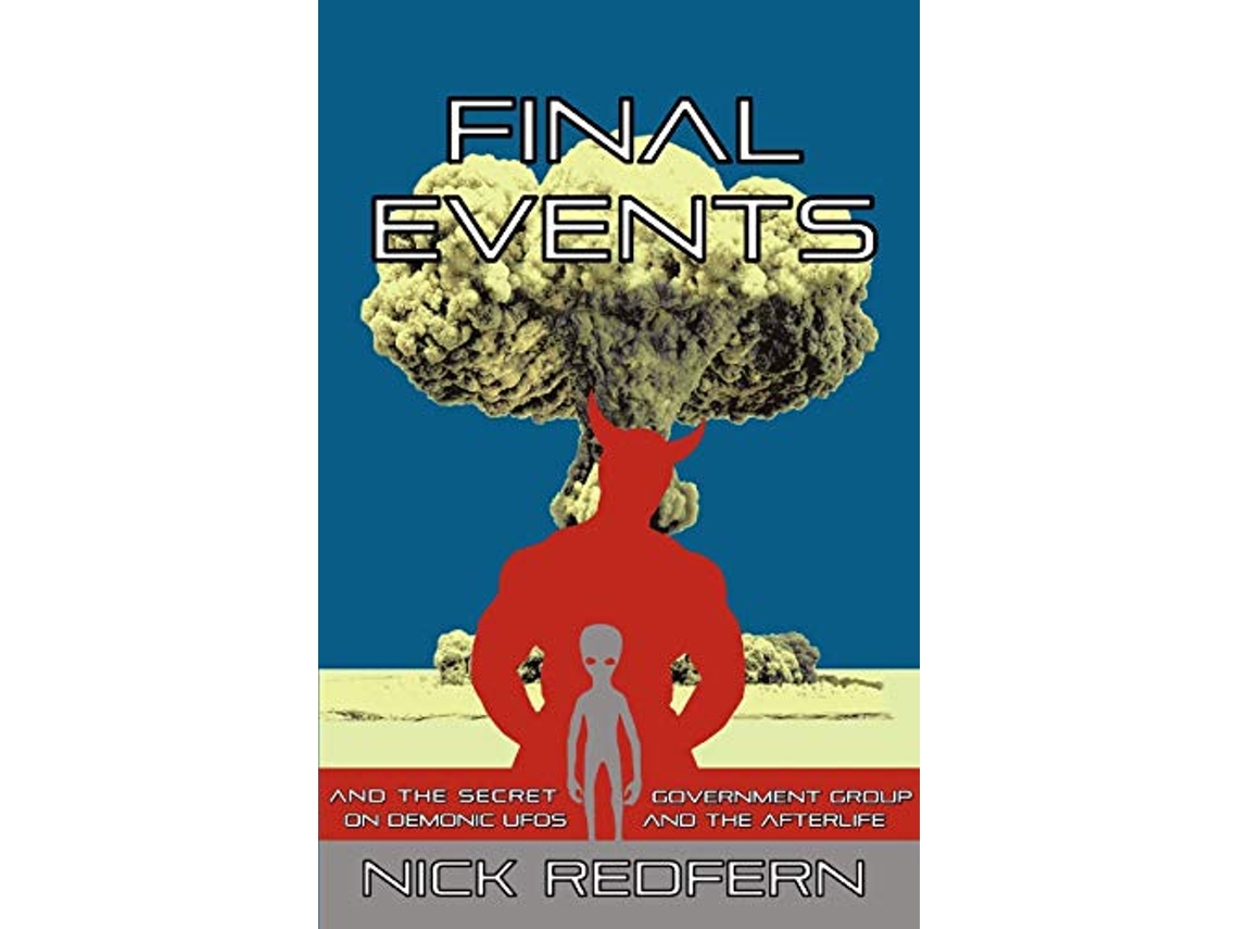 Livro FINAL EVENTS and the Secret Government Group on Demonic UFOs and the Afterlife de Nick Redfern (Inglês)