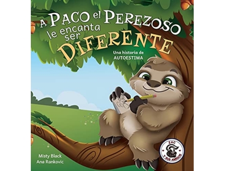 Livro A Paco El Perezoso Le Encanta Ser Diferente De Misty Black (espanhol - Capa Dura)
