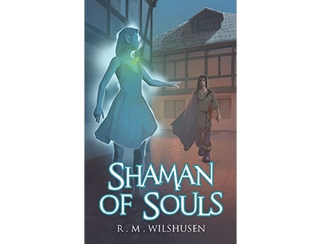 Livro Shaman of Souls Scars of the Necromancer Book One de R M Wilshusen (Inglês)