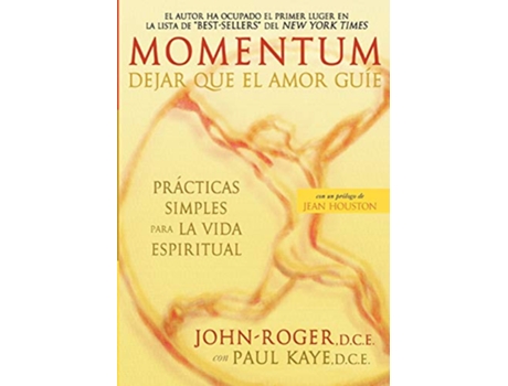 Livro Momentum Dejar que el amor guíe Spanish Edition de JohnRoger Paul Kaye (Espanhol)