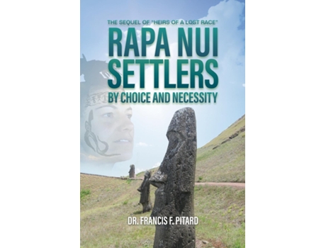 Livro RAPA NUI Settlers By Choice and Necessity de Francis Pitard (Inglês)