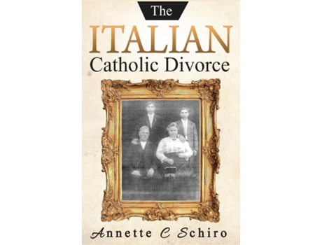 Livro The Italian Catholic Divorce Annette C. Schiro (Inglês)