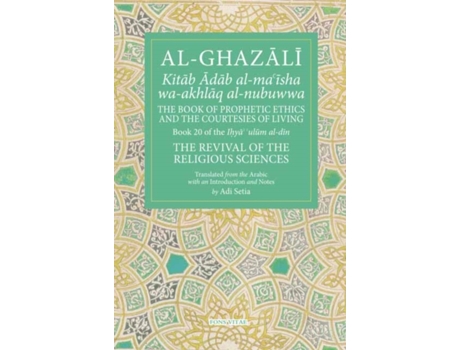 Livro the prophetic ethics and the courtesies of living de al-ghazali (inglês)
