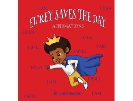 Livro Elrey Saves The Day Affirmations De Dominique Carr (inglês - Capa Dura)