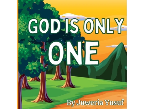 Livro God Is Only One De Juweria Yusuf (inglês)