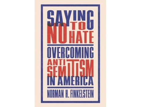 Livro Saying No to Hate de Norman H Finkelstein (Inglês)
