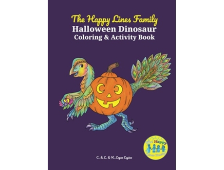 Livro The Happy Lines Family Halloween Dinosaur Coloring amp Activity Book de L Lopez Espina, C Lopez Espina et al. (Inglês - Capa Dura)