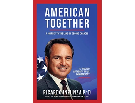 Livro American Together A Journey to the Land of Second Chances de Ricardo Inzunza PhD (Inglês)