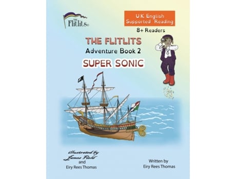 Livro THE FLITLITS, Adventure Book 2, SUPER SONIC, 8Readers, U.K. English, Supported Reading Read, Laugh and Learn de Eiry Rees Thomas (Inglês)
