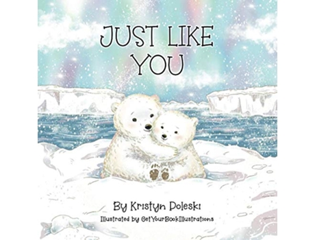 Livro Just Like You de Kristyn Poleski (Inglês)